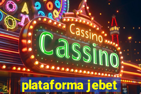 plataforma jebet